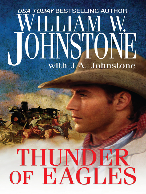 Title details for Thunder of Eagles by William W. Johnstone - Wait list